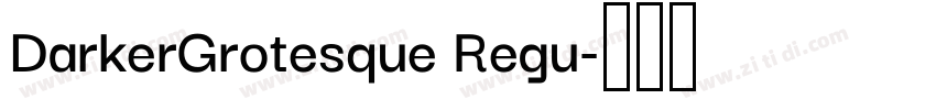 DarkerGrotesque Regu字体转换